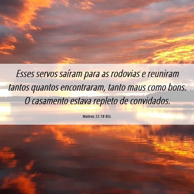 Picture 06 - Mateus 22:10 BSL - Esses servos saíram para as rodovias e reuniram - Bible Verse Picture