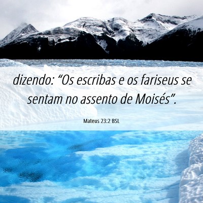 Picture 06 - Mateus 23:2 BSL - dizendo: “Os escribas e os fariseus se sentam - Bible Verse Picture