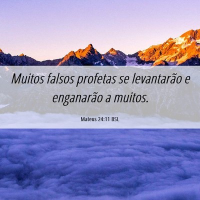 Picture 06 - Mateus 24:11 BSL - Muitos falsos profetas se levantarão e - Bible Verse Picture