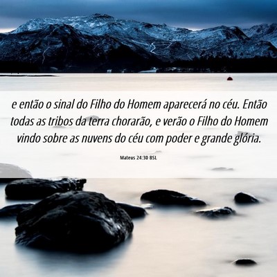 Picture 06 - Mateus 24:30 BSL - e então o sinal do Filho do Homem aparecerá no - Bible Verse Picture