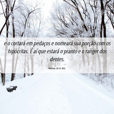 Picture 06 - Mateus 24:51 BSL - e o cortará em pedaços e nomeará sua porção - Bible Verse Picture