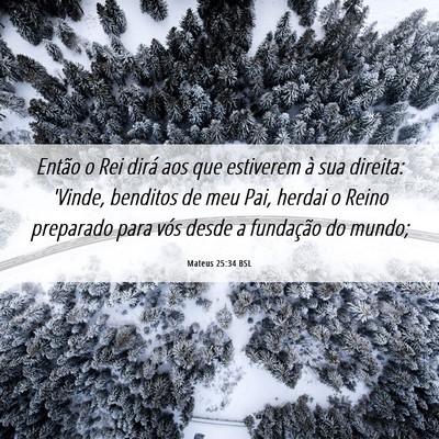 Picture 06 - Mateus 25:34 BSL - Então o Rei dirá aos que estiverem à sua - Bible Verse Picture