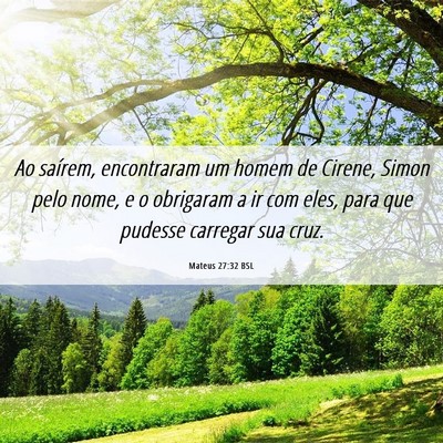 Picture 06 - Mateus 27:32 BSL - Ao saírem, encontraram um homem de Cirene, Simon - Bible Verse Picture