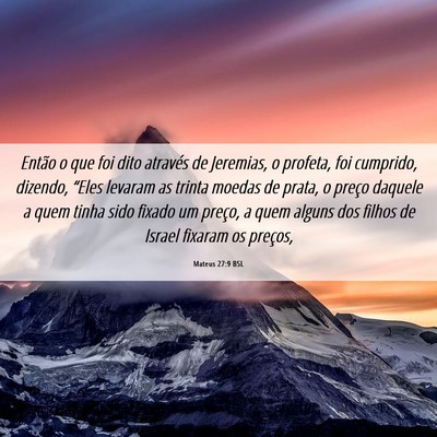 Picture 06 - Mateus 27:9 BSL - Então o que foi dito através de Jeremias, o - Bible Verse Picture
