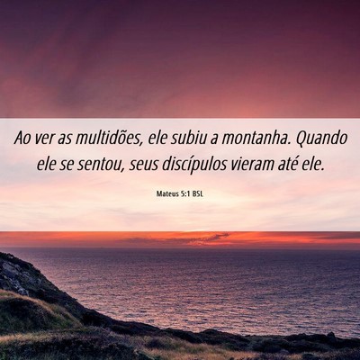 Picture 06 - Mateus 5:1 BSL - Ao ver as multidões, ele subiu a montanha. - Bible Verse Picture