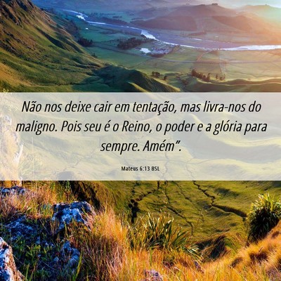 Picture 06 - Mateus 6:13 BSL - Não nos deixe cair em tentação, mas livra-nos - Bible Verse Picture