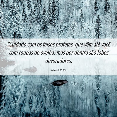 Picture 06 - Mateus 7:15 BSL - “Cuidado com os falsos profetas, que vêm até - Bible Verse Picture