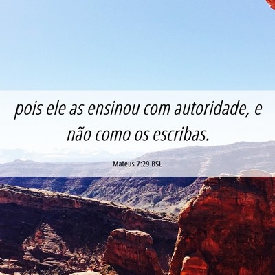 Picture 06 - Mateus 7:29 BSL - pois ele as ensinou com autoridade, e não como - Bible Verse Picture