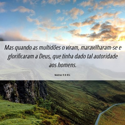 Picture 06 - Mateus 9:8 BSL - Mas quando as multidões o viram, maravilharam-se - Bible Verse Picture