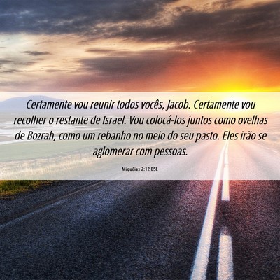 Picture 06 - Miquéias 2:12 BSL - Certamente vou reunir todos vocês, Jacob. - Bible Verse Picture