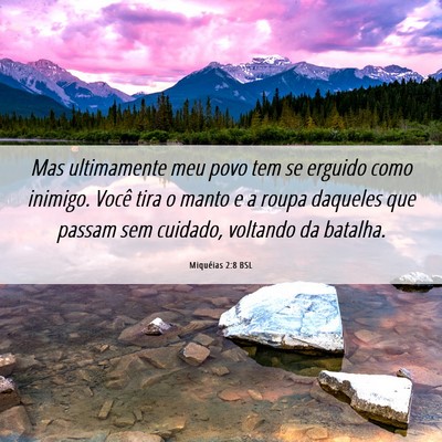 Picture 06 - Miquéias 2:8 BSL - Mas ultimamente meu povo tem se erguido como - Bible Verse Picture