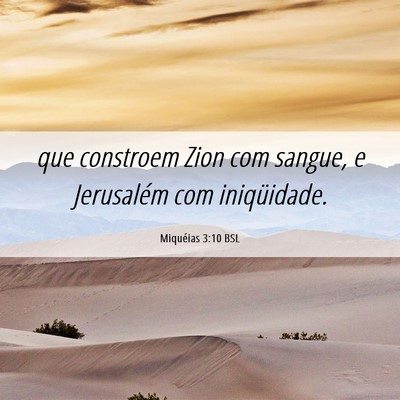Picture 06 - Miquéias 3:10 BSL - que constroem Zion com sangue, e Jerusalém com - Bible Verse Picture