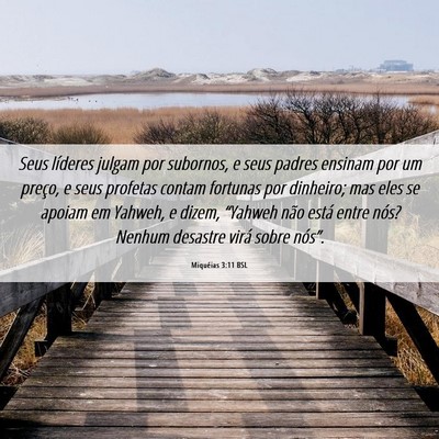 Picture 06 - Miquéias 3:11 BSL - Seus líderes julgam por subornos, e seus padres - Bible Verse Picture