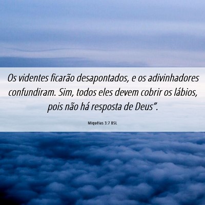 Picture 06 - Miquéias 3:7 BSL - Os videntes ficarão desapontados, e os - Bible Verse Picture