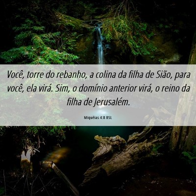 Picture 06 - Miquéias 4:8 BSL - Você, torre do rebanho, a colina da filha de - Bible Verse Picture