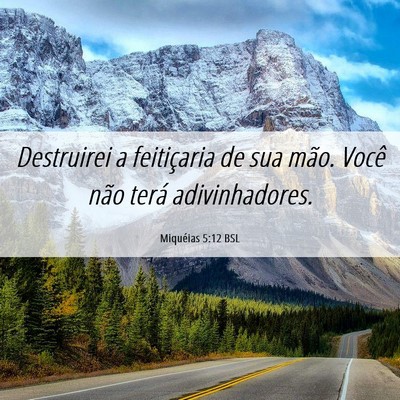 Picture 06 - Miquéias 5:12 BSL - Destruirei a feitiçaria de sua mão. Você não - Bible Verse Picture