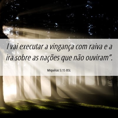 Picture 06 - Miquéias 5:15 BSL - I vai executar a vingança com raiva e a ira - Bible Verse Picture
