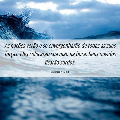 Picture 06 - Miquéias 7:16 BSL - As nações verão e se envergonharão de todas - Bible Verse Picture