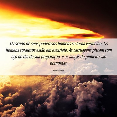 Picture 06 - Naum 2:3 BSL - O escudo de seus poderosos homens se torna - Bible Verse Picture