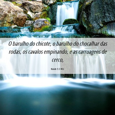 Picture 06 - Naum 3:2 BSL - O barulho do chicote, o barulho do chocalhar das - Bible Verse Picture