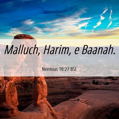 Picture 06 - Neemias 10:27 BSL - Malluch, Harim, e - Bible Verse Picture