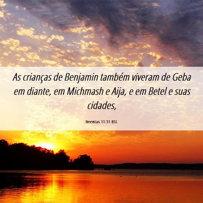 Picture 06 - Neemias 11:31 BSL - As crianças de Benjamin também viveram de Geba - Bible Verse Picture