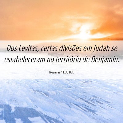 Picture 06 - Neemias 11:36 BSL - Dos Levitas, certas divisões em Judah se - Bible Verse Picture