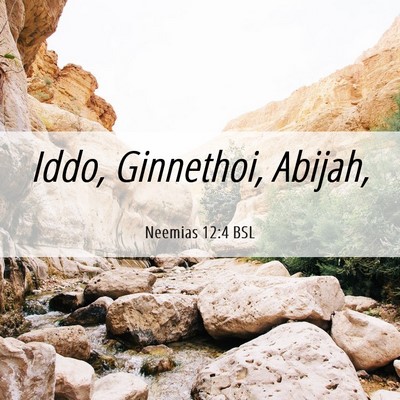 Picture 06 - Neemias 12:4 BSL - Iddo, Ginnethoi, - Bible Verse Picture