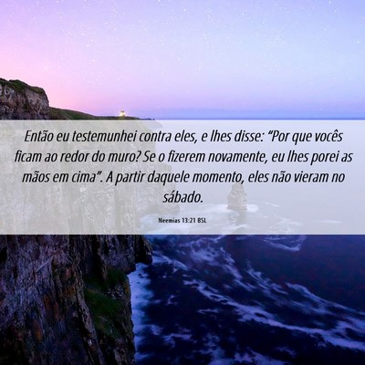 Picture 06 - Neemias 13:21 BSL - Então eu testemunhei contra eles, e lhes disse: - Bible Verse Picture