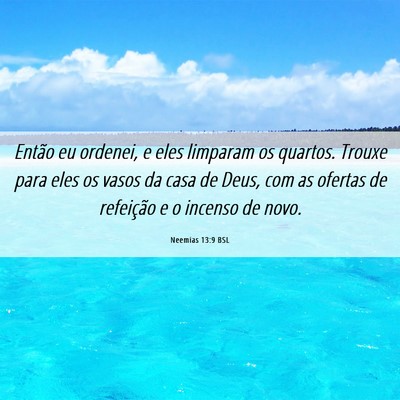 Picture 06 - Neemias 13:9 BSL - Então eu ordenei, e eles limparam os quartos. - Bible Verse Picture
