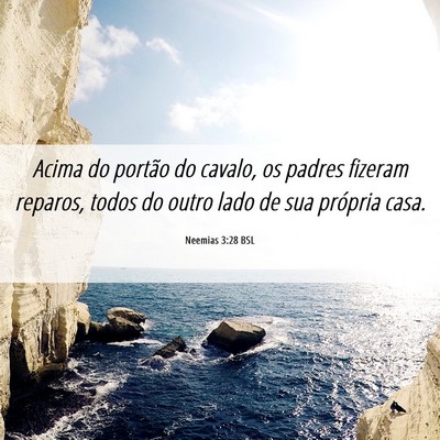Picture 06 - Neemias 3:28 BSL - Acima do portão do cavalo, os padres fizeram - Bible Verse Picture