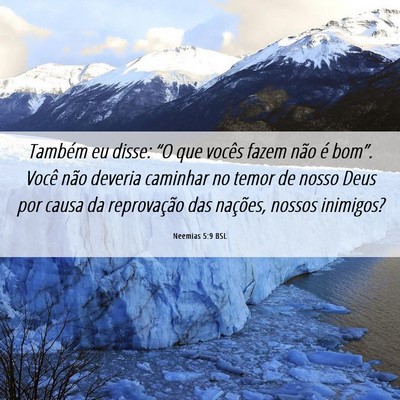 Picture 06 - Neemias 5:9 BSL - Também eu disse: “O que vocês fazem não é - Bible Verse Picture
