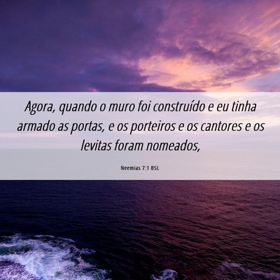 Picture 06 - Neemias 7:1 BSL - Agora, quando o muro foi construído e eu tinha - Bible Verse Picture