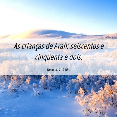 Picture 06 - Neemias 7:10 BSL - As crianças de Arah: seiscentos e cinqüenta e - Bible Verse Picture