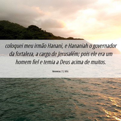 Picture 06 - Neemias 7:2 BSL - coloquei meu irmão Hanani, e Hananiah o - Bible Verse Picture