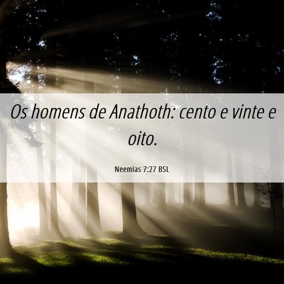 Picture 06 - Neemias 7:27 BSL - Os homens de Anathoth: cento e vinte e - Bible Verse Picture