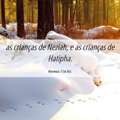 Picture 06 - Neemias 7:56 BSL - as crianças de Neziah, e as crianças de - Bible Verse Picture