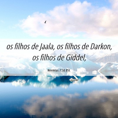 Picture 06 - Neemias 7:58 BSL - os filhos de Jaala, os filhos de Darkon, os - Bible Verse Picture