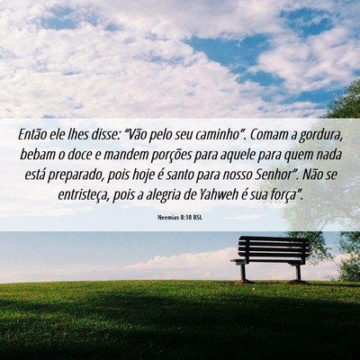 Picture 06 - Neemias 8:10 BSL - Então ele lhes disse: “Vão pelo seu - Bible Verse Picture