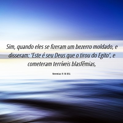 Picture 06 - Neemias 9:18 BSL - Sim, quando eles se fizeram um bezerro moldado, e - Bible Verse Picture