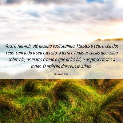 Picture 06 - Neemias 9:6 BSL - Você é Yahweh, até mesmo você sozinho. - Bible Verse Picture