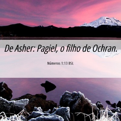 Picture 06 - Números 1:13 BSL - De Asher: Pagiel, o filho de - Bible Verse Picture