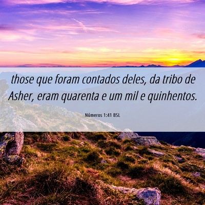 Picture 06 - Números 1:41 BSL - those que foram contados deles, da tribo de - Bible Verse Picture