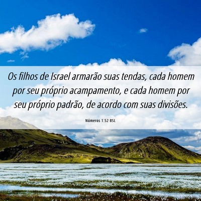 Picture 06 - Números 1:52 BSL - Os filhos de Israel armarão suas tendas, cada - Bible Verse Picture