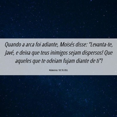 Picture 06 - Números 10:35 BSL - Quando a arca foi adiante, Moisés disse: - Bible Verse Picture