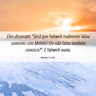 Picture 06 - Números 12:2 BSL - Eles disseram: “Será que Yahweh realmente - Bible Verse Picture