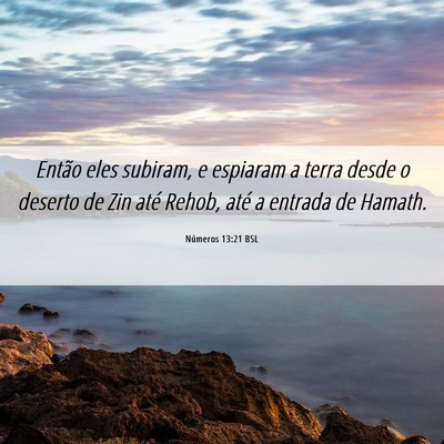 Picture 06 - Números 13:21 BSL - Então eles subiram, e espiaram a terra desde o - Bible Verse Picture