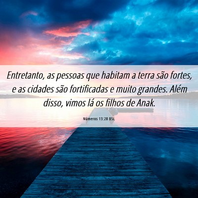 Picture 06 - Números 13:28 BSL - Entretanto, as pessoas que habitam a terra são - Bible Verse Picture