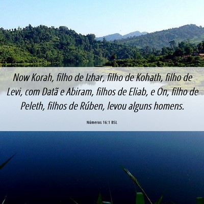 Picture 06 - Números 16:1 BSL - Now Korah, filho de Izhar, filho de Kohath, filho - Bible Verse Picture