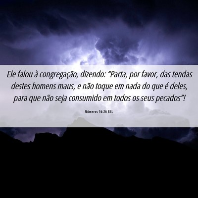 Picture 06 - Números 16:26 BSL - Ele falou à congregação, dizendo: “Parta, - Bible Verse Picture